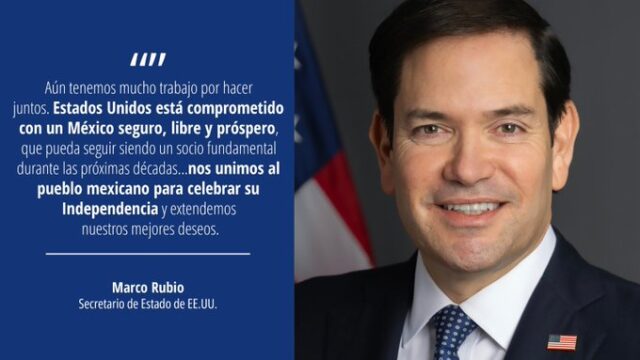 Marco Rubio, secretario de Estado de Estados Unidos, aparece junto a un mensaje de felicitación a México por el aniversario de su Independencia.