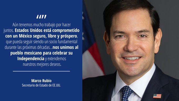 Marco Rubio, secretario de Estado de Estados Unidos, aparece junto a un mensaje de felicitación a México por el aniversario de su Independencia.